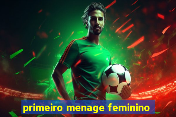 primeiro menage feminino